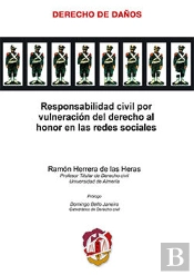 Responsabilidad Civil Por Vulneración Del Derecho Al Honor En Las Redes Sociales