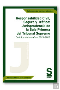 Bertrand.pt - Responsabilidad Civil, Seguro Y Tráfico: Jurisprudencia De La Sala Primera Del Tribunal Supremo