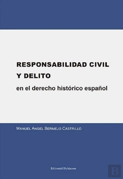 Bertrand.pt - Responsabilidad Civil Y Delito En El Derecho Histórico Español
