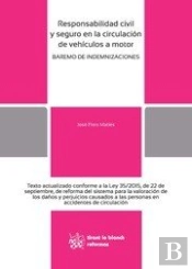 Responsabilidad Civil Y Seguro En La Circulación De Vehículos A Motor. Baremo De Indemnizaciones