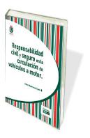 Responsabilidad Civil Y Seguro En La Circulacion De Vehiculos A Motor