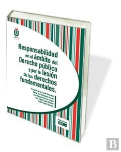 Bertrand.pt - Responsabilidad En El Ámbito Del Derecho Público Y Por Lesión De Los Derechos Fundamentales
