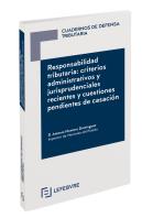 Responsabilidad Tributaria: Criterios Administrativos Y Jurisprudenciales Recientes Y Cuestiones Pen