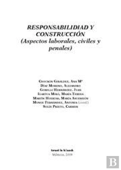 Bertrand.pt - Responsabilidad Y Construcción Aspectos Laborales, Civiles Y Penales
