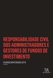 Responsabilidade Civil Dos Administradores E Gestores De Fundos De Investimento