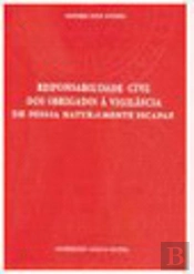 Responsabilidade Civil dos Obrigados à Vigilância de Pessoa Naturalmente Incapaz