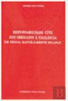 Responsabilidade Civil dos Obrigados à Vigilância de Pessoa Naturalmente Incapaz