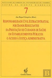Responsabilidade Civil Extracontratual por Danos Resultantes da Prestação de Cuidados de Saúde em