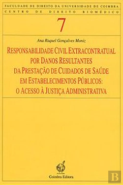 Bertrand.pt - Responsabilidade Civil Extracontratual por Danos Resultantes da Prestação de Cuidados de Saúde em