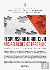 Responsabilidade Civil Nas Relações De Trabalho - 1ª Ed - 2024
