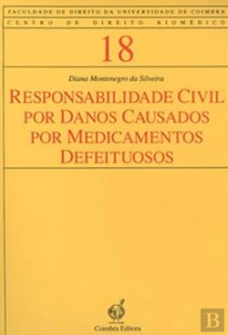 Bertrand.pt - Responsabilidade Civil por Danos Causados por Medicamentos Defeituosos