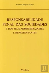 Responsabilidade Penal das Sociedades e dos seus Administradores e Representantes
