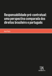 Responsabilidade Pré-Contratual: uma Perspectiva Comparada dos Direitos Brasileiro e Português