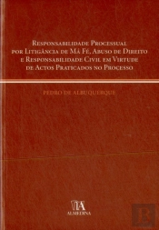 Responsabilidade Processual por Litigância de Má Fé, Abuso de Direito e Responsabilidade Civil