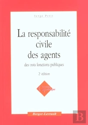 Responsabilite Civile Des Agents Dans Les 3 Fonctions ; 2e Edition