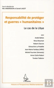 Responsabilité De Protéger Et Guerres 'Humanitaires' ; Le Cas De La Libye