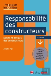 Responsabilité Des Constructeurs : Droits Et Devoirs Des Constructeurs (3e Édition)