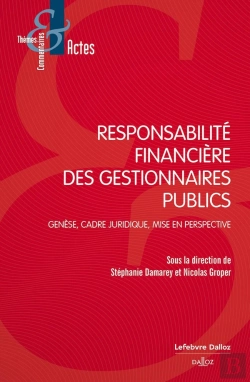 Bertrand.pt - Responsabilité Financière Des Gestionnaires Publics - Genèse, Cadre Juridique, Mise En Perspective