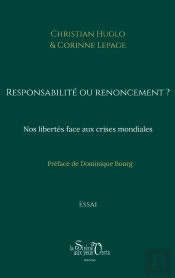 Responsabilité Ou Renoncement ? : Nos Libertés Face Aux Crises Mondiales