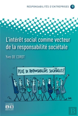 Bertrand.pt - Responsabilités D'Entreprises Tome 1 ; L'Intérêt Social Comme Vecteur De Leur Responsabilité Sociétale