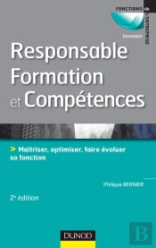 Responsable Formation Et Compétences ; Maîtriser, Optimiser, Faire Évoluer Sa Fonction (2e Édition)