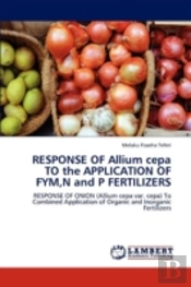 Response Of Allium Cepa To The Application Of Fym,N And P Fertilizers