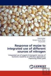 Response Of Maize To Integrated Use Of Different Sources Of Nitrogen