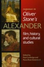 Responses To Oliver Stone'S ''Alexander