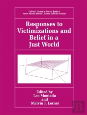 Responses To Victimizations And Belief In A Just World