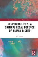 Responsibilities: A Critical Legal Defence Of Human Rights