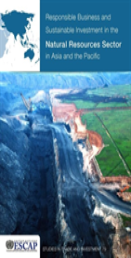 Responsible Business And Sustainable Investment In The Natural Resources Sector In Asia And The Pacific