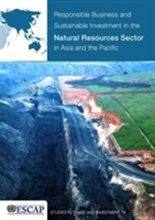 Responsible Business And Sustainable Investment In The Natural Resources Sector In Asia And The Pacific