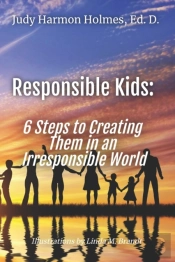 Responsible Kids: 6 Steps To Creating Th