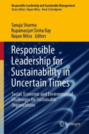 Responsible Leadership For Sustainability In Uncertain Times