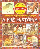 Respostas às Perguntas das Crianças - A Pré-História