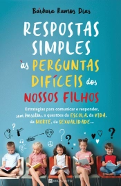 Respostas Simples às Perguntas Difíceis dos Nossos Filhos