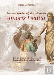 Respuesta (Amistosa) A Los Críticos De Amoris Laetitia