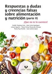 Respuestas A Dudas Y Creencias Falsas Sobre Alimentacion Y Nutricion (Parte Ii)