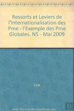 Bertrand.pt - Ressorts Et Leviers De L'Internationalisation Des Pme - L'Exemple Des Pme Globales. N5 - Mai 2009