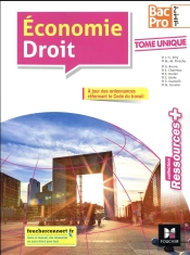 Ressources + ; Économie-Droit ; 2de, 1re, Terminale Bac Pro ; Manuel De L'Élève (Édition 2018)