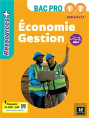 Ressources + : Économie Gestion ; 1re, Terminale Bac Pro ; Livre Élève