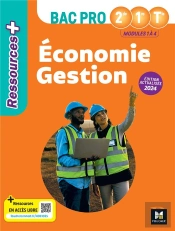 Ressources + : Économie Gestion ; 2de, 1re, Terminale Bac Pro : Livre Élève