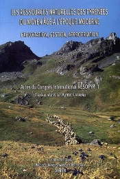 Ressources Naturelles Des Pyrenees Du Moyen Age A L'Epoque Moderne