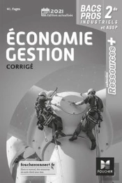 Ressources Plus - Economie-Gestion - 2de Bac Pro - Ed. 2021 - Corrige