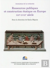 Ressources Publiques Et Construction Étatique En Europe, Xiiie-Xviiie Siècles
