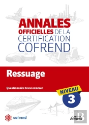 Ressuage ; Niveau 3 ; Annales Officielles De La Certification Cofrend ; Questionnaire Tronc Commun