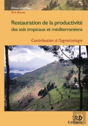Restauration De La Productivite Des Sols Tropicaux Et Mediterraneens - Contribution A L'Agroecologie
