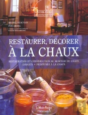 Restaurer Et Decorer A La Chaux