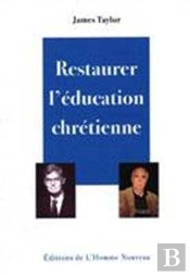 Restaurer L Education Chretienne