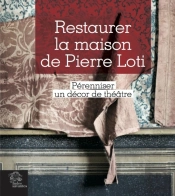 Restaurer La Maison De Pierre Loti